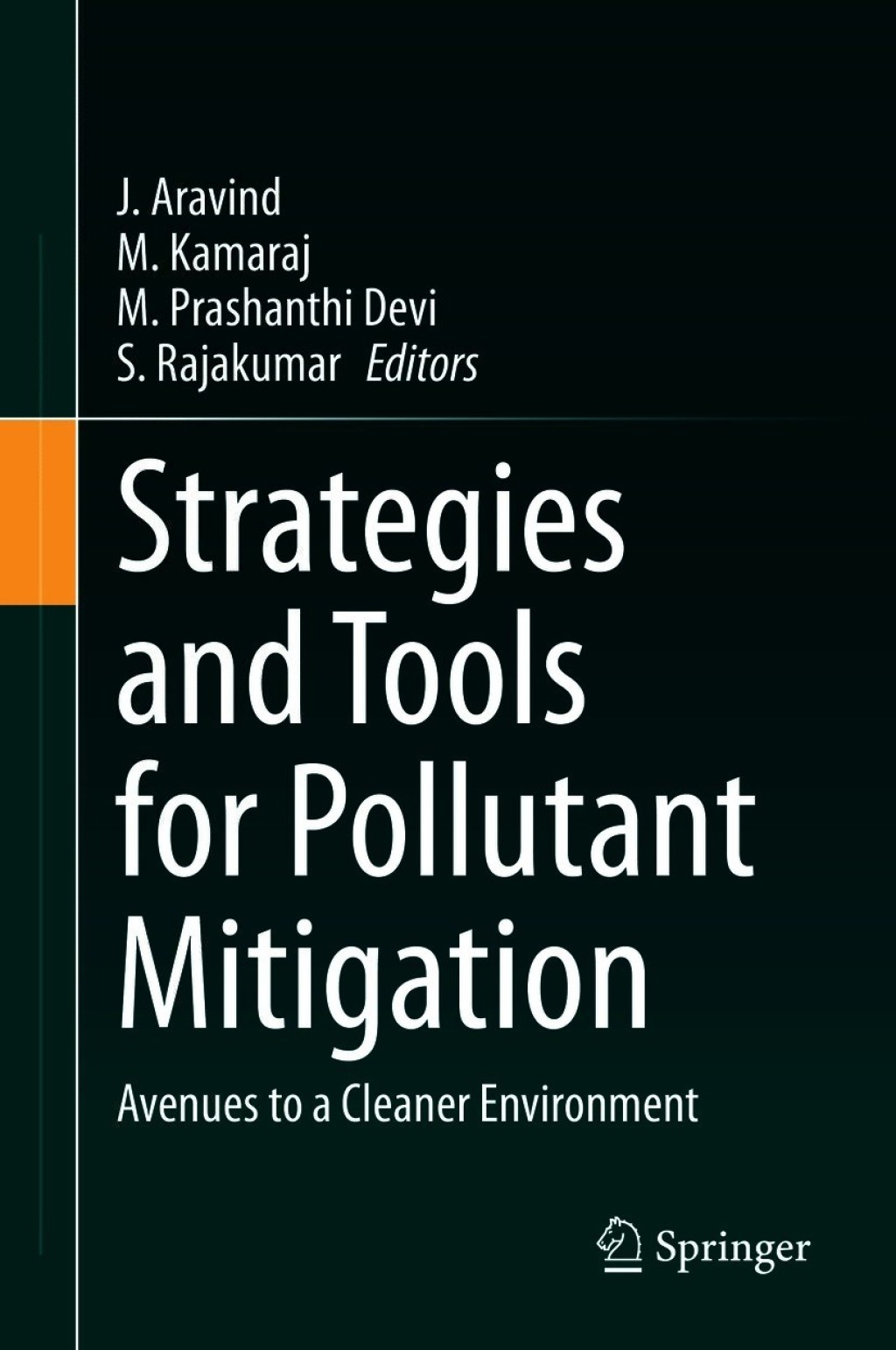 Strategies and Tools for Pollutant Mitigation Avenues to a Cleaner Environment 