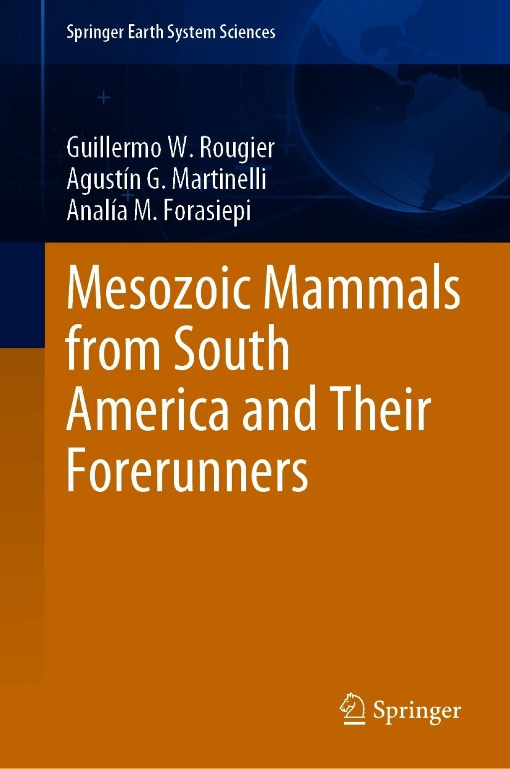 Mesozoic Mammals from South America and Their Forerunners 
