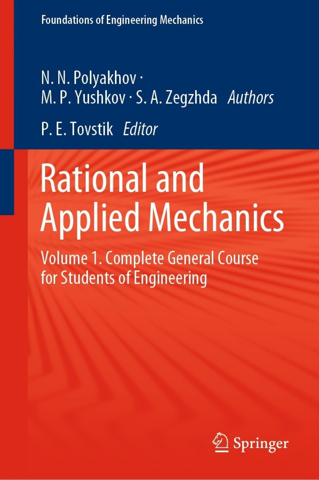 Rational and Applied Mechanics Volume 1. Complete General Course for Students of Engineering 