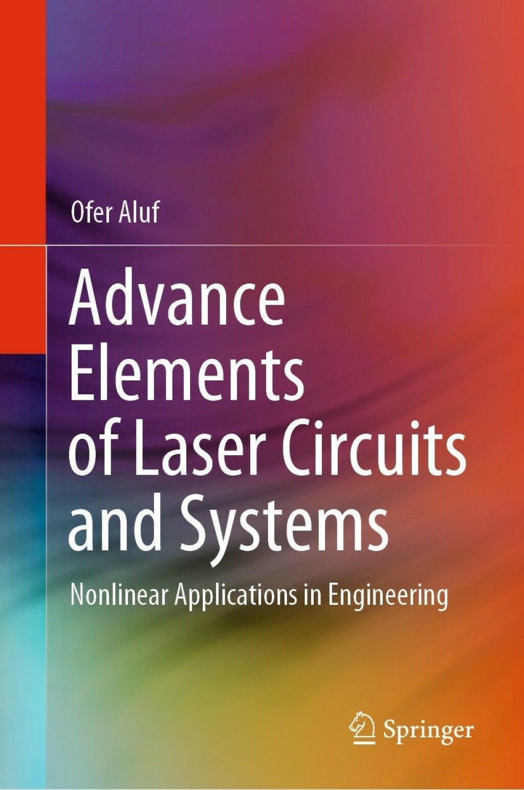 Advance Elements of Laser Circuits and Systems Nonlinear Applications in Engineering 