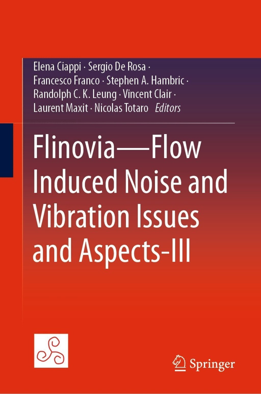 FlinoviaÃ¢â‚¬â€Flow Induced Noise and Vibration Issues and Aspects-III 