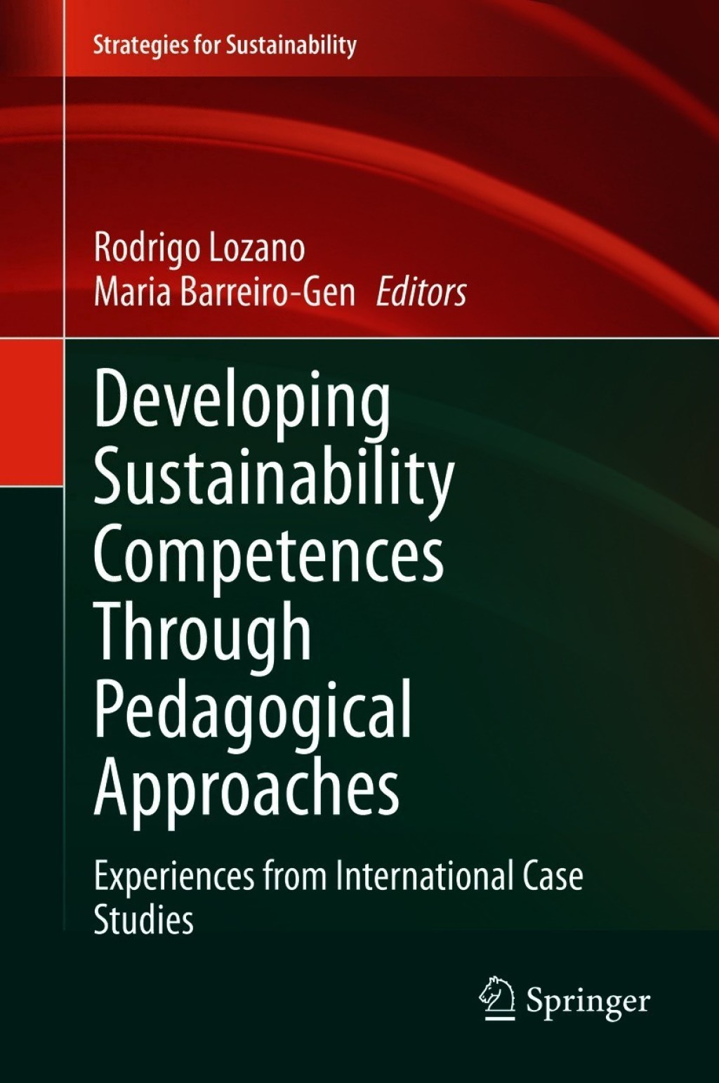 Developing Sustainability Competences Through Pedagogical Approaches Experiences from International Case Studies 