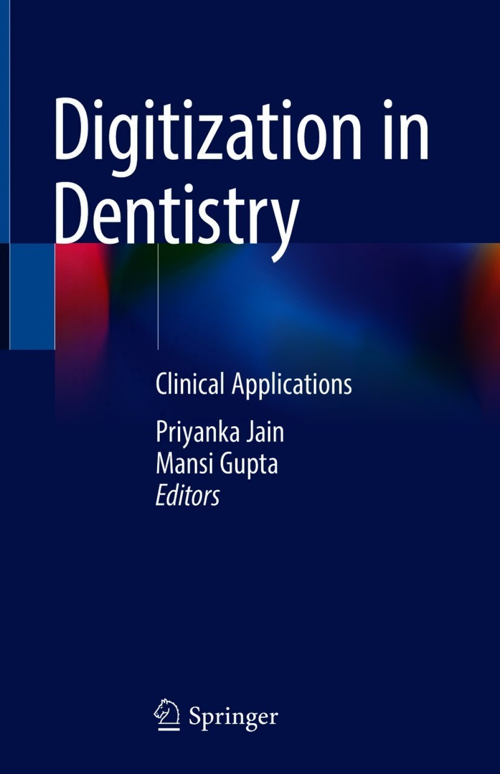 Digitization in Dentistry Clinical Applications 