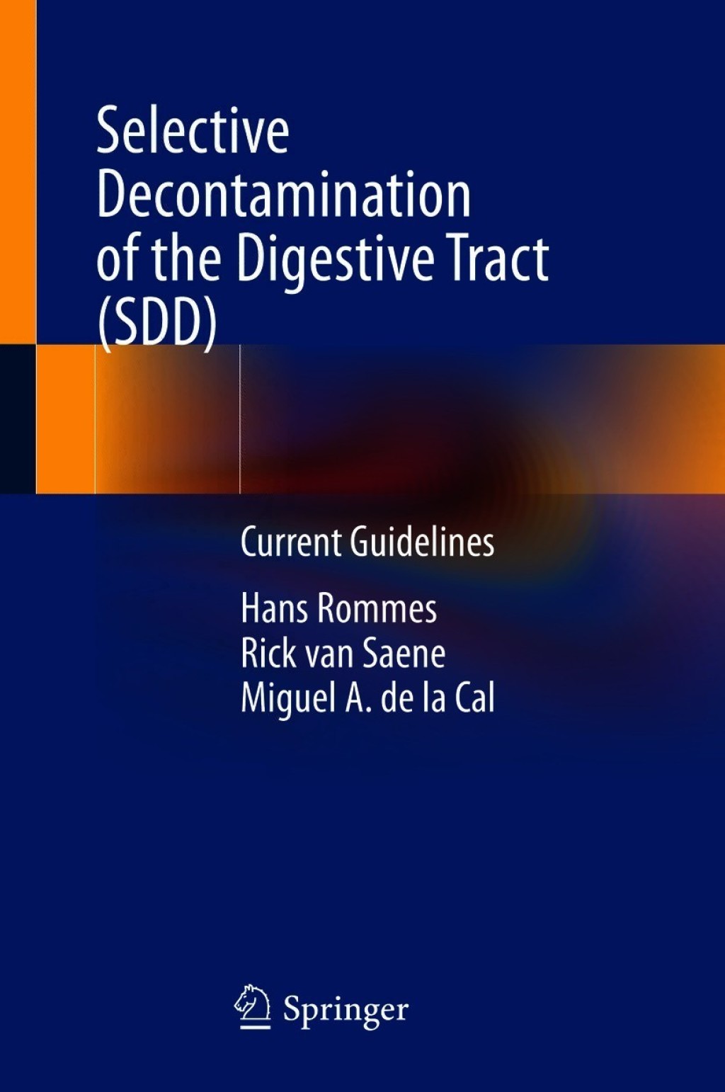 Selective Decontamination of the Digestive Tract (SDD) Current Guidelines 
