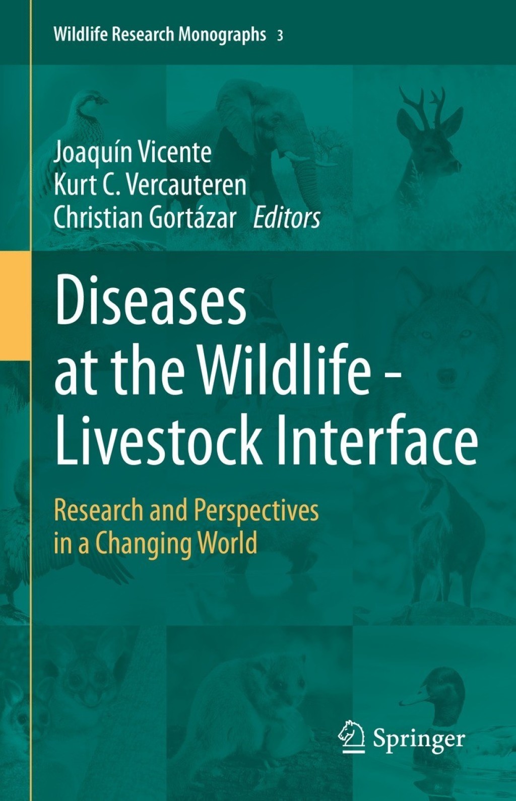 Diseases at the Wildlife - Livestock Interface Research and Perspectives in a Changing World 