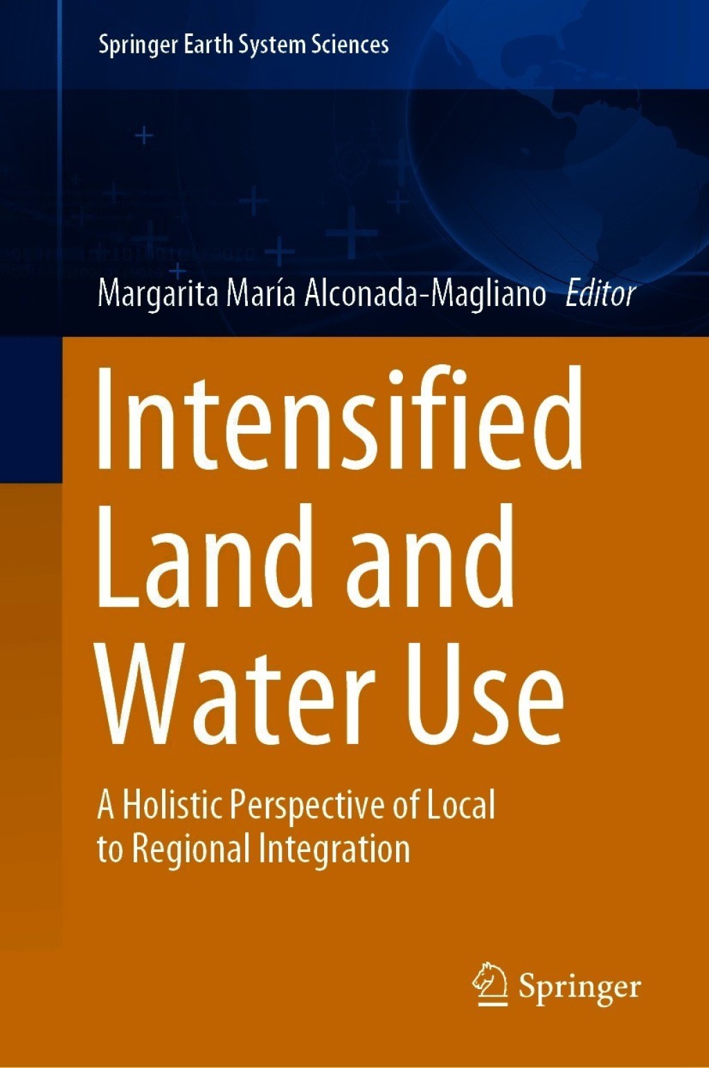 Intensified Land and Water Use A Holistic Perspective of Local to Regional Integration 