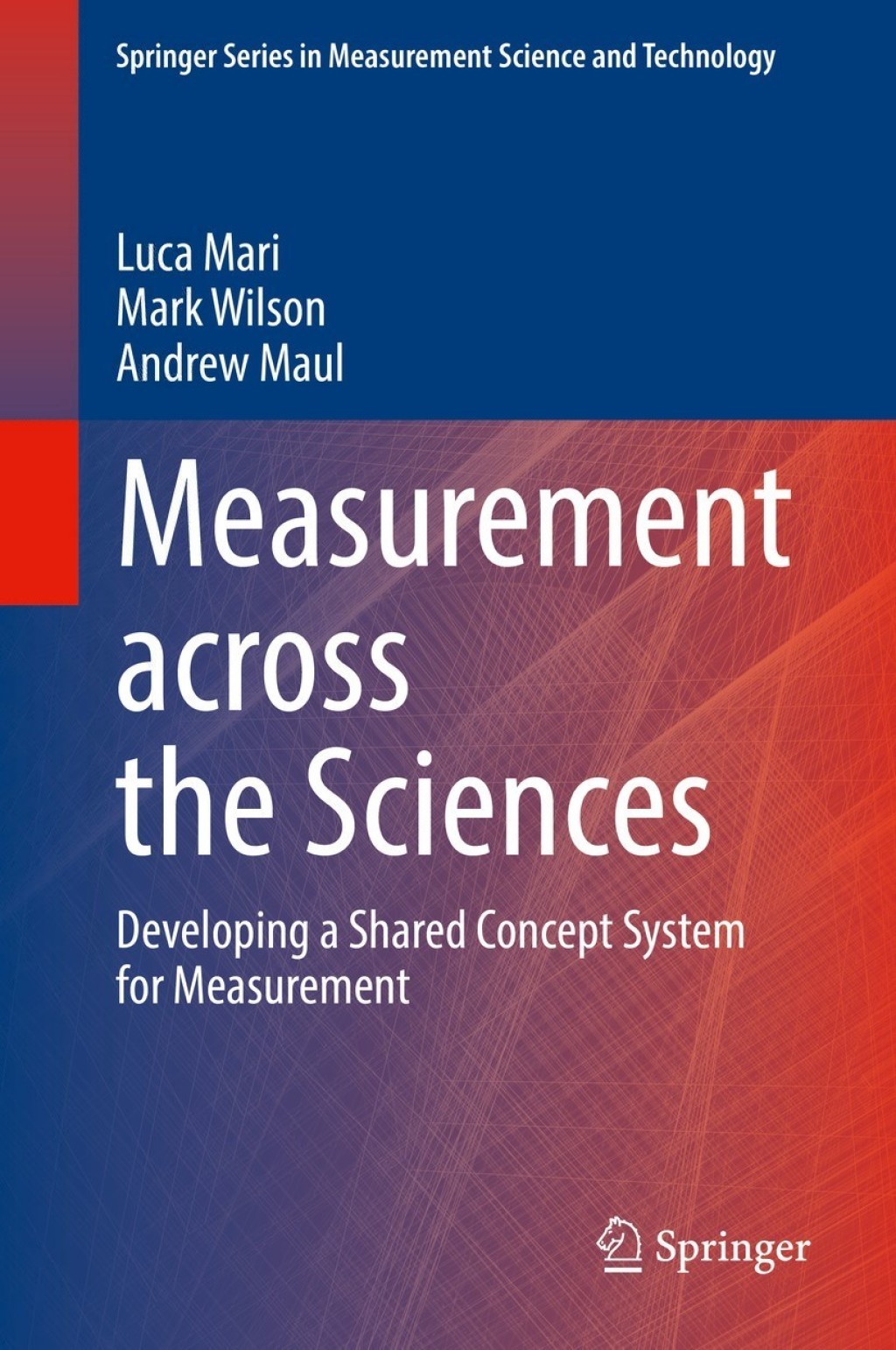 Measurement across the Sciences Developing a Shared Concept System for Measurement 