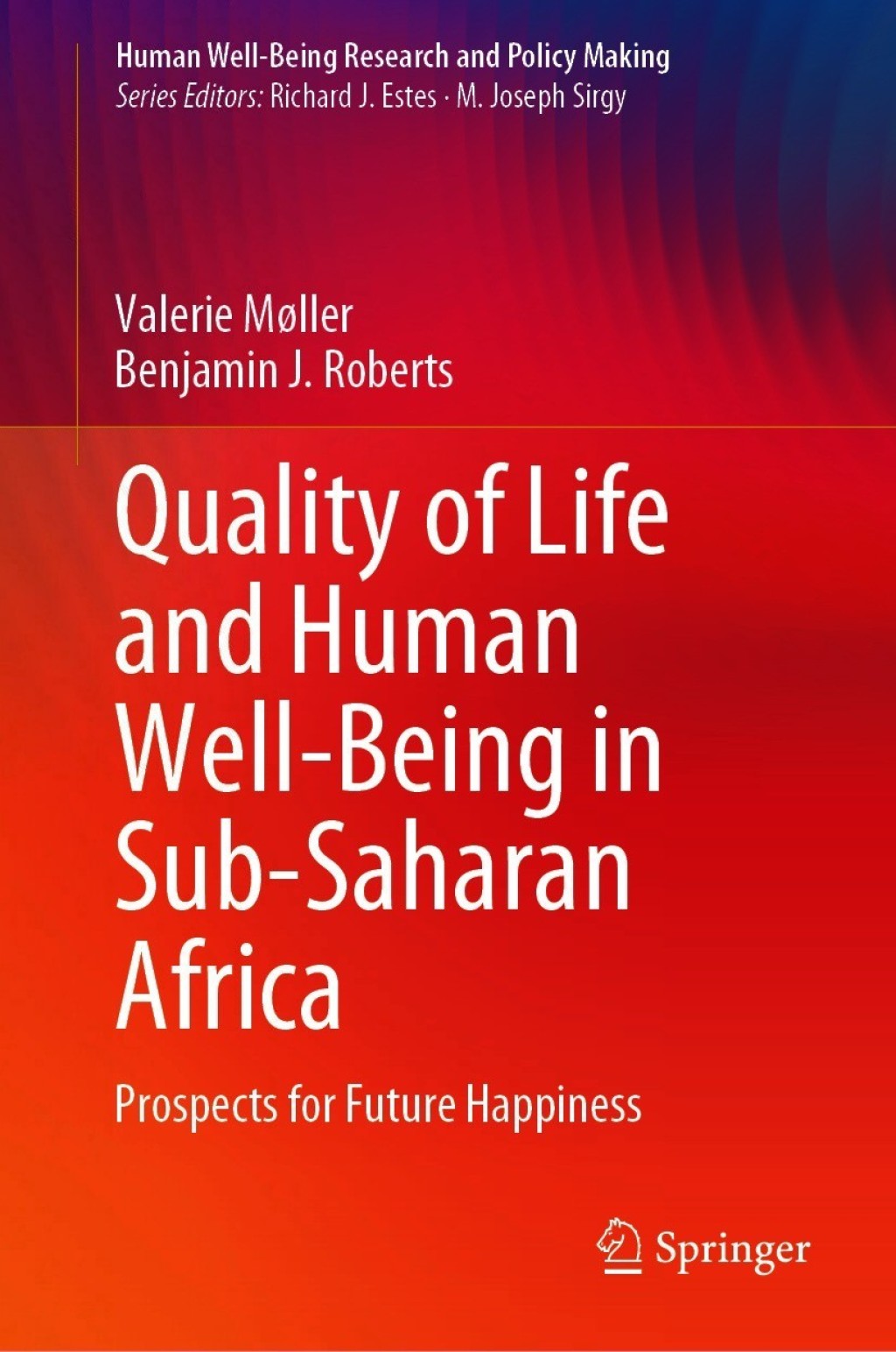 Quality of Life and Human Well-Being in Sub-Saharan Africa Prospects for Future Happiness 