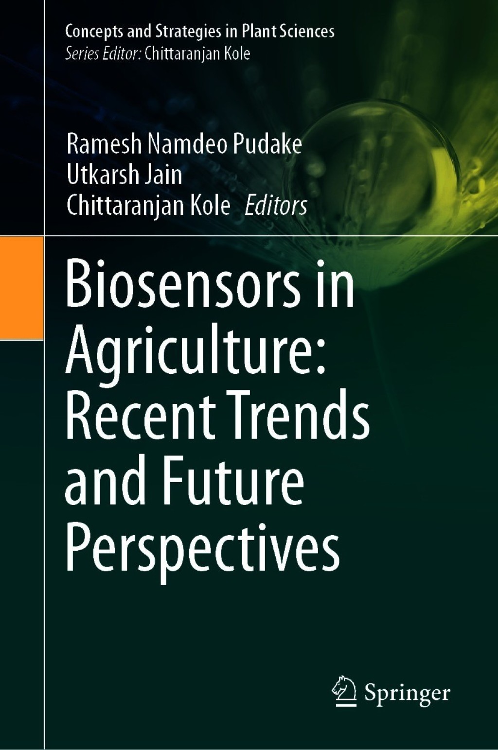 Biosensors in Agriculture: Recent Trends and Future Perspectives 