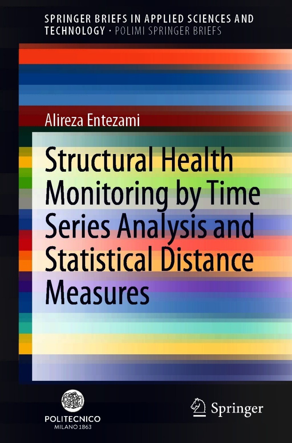 Structural Health Monitoring by Time Series Analysis and Statistical Distance Measures 