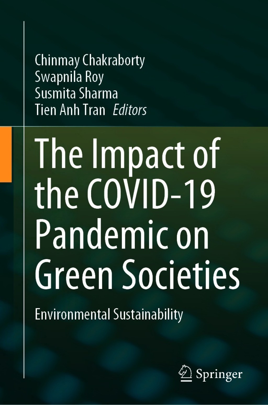 The Impact of the COVID-19 Pandemic on Green Societies Environmental Sustainability 