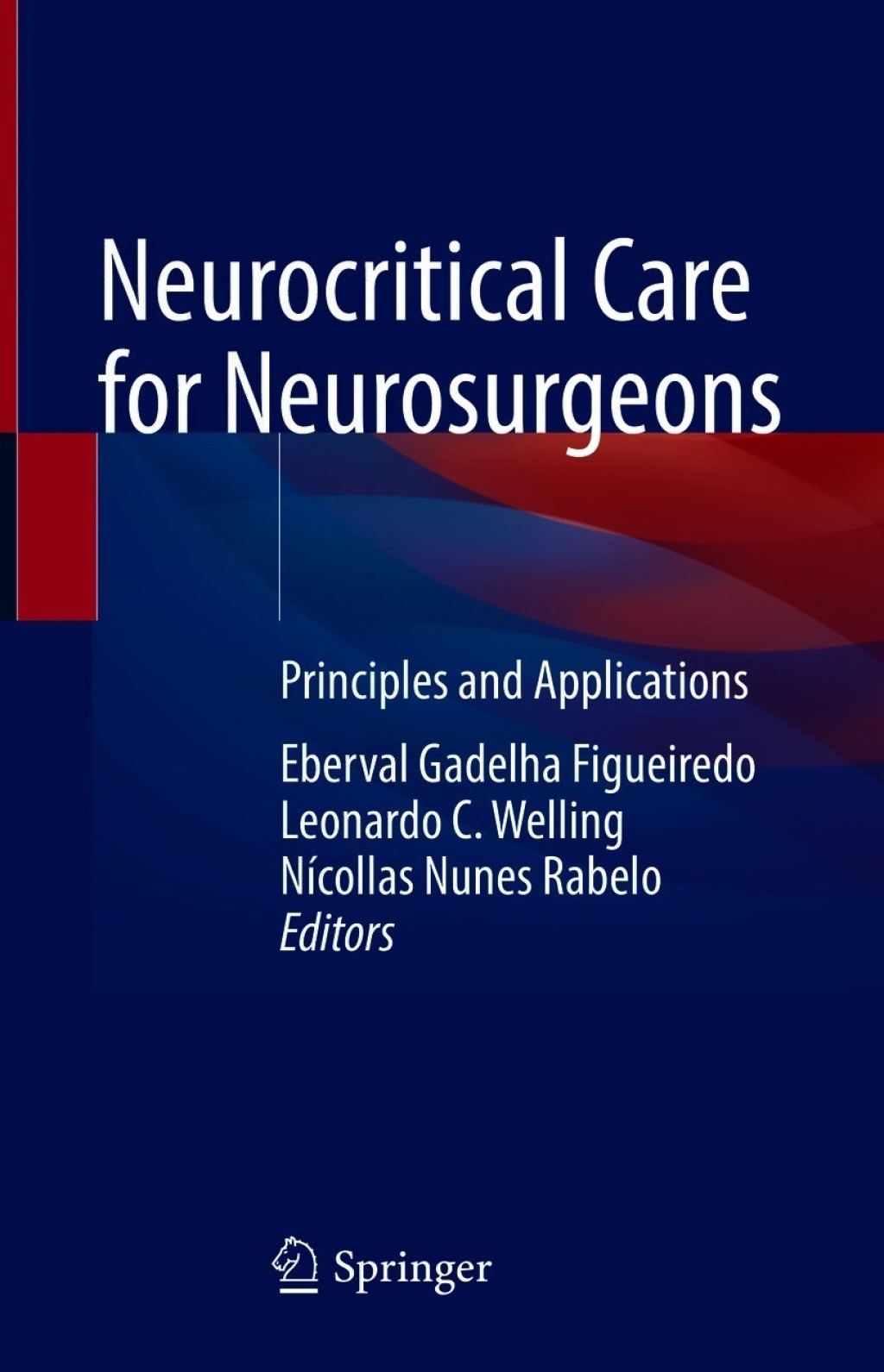 Neurocritical Care for Neurosurgeons Principles and Applications 