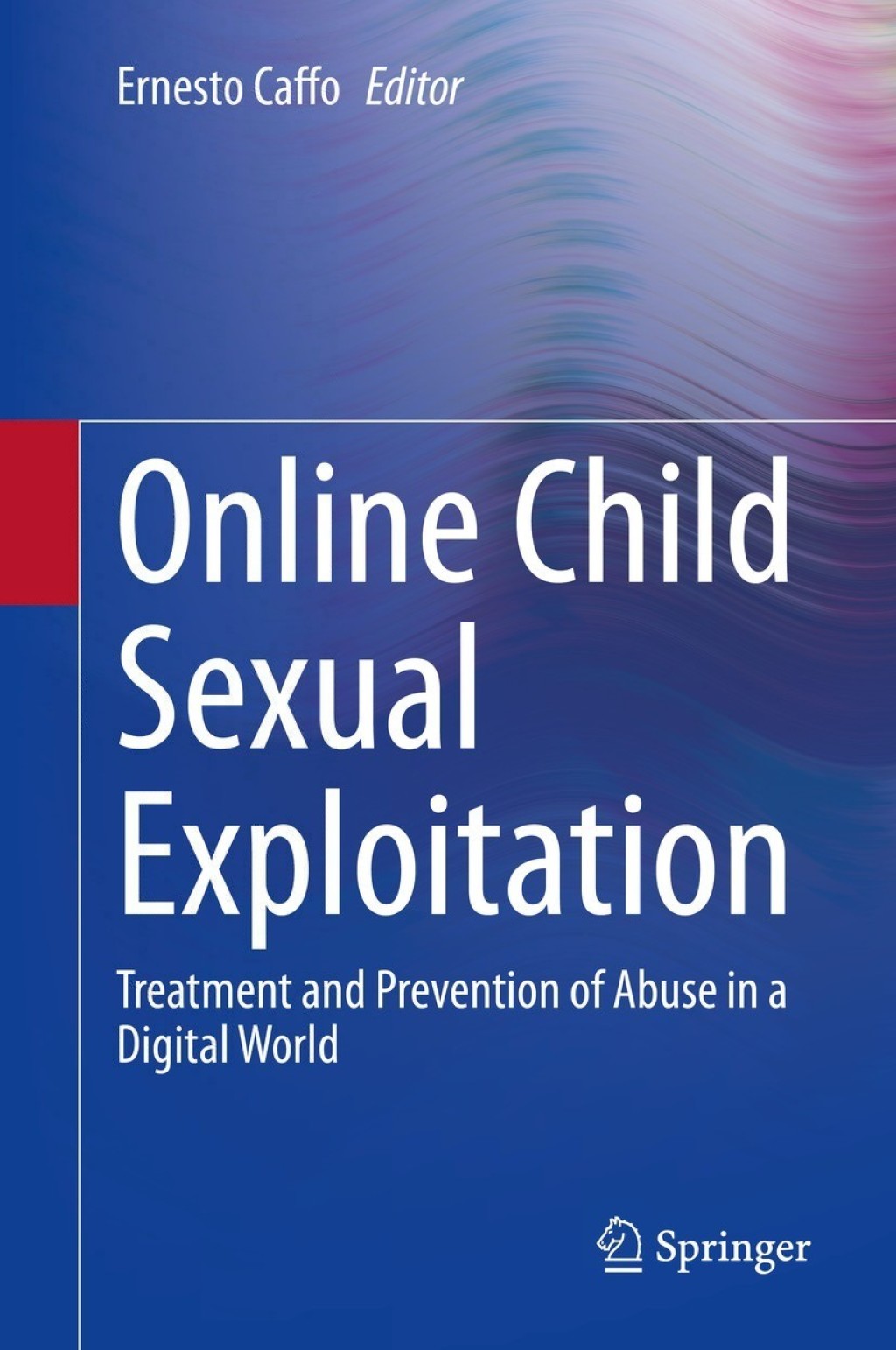 Online Child Sexual Exploitation Treatment and Prevention of Abuse in a Digital World 