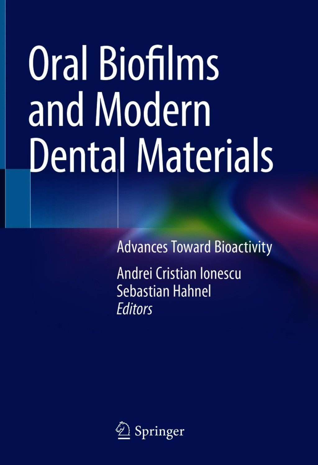 Oral Biofilms and Modern Dental Materials Advances Toward Bioactivity 