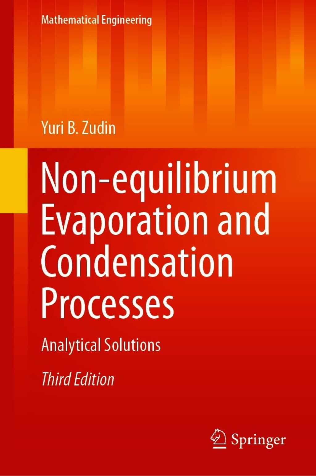 Non-equilibrium Evaporation and Condensation Processes Analytical Solutions 3rd Edition