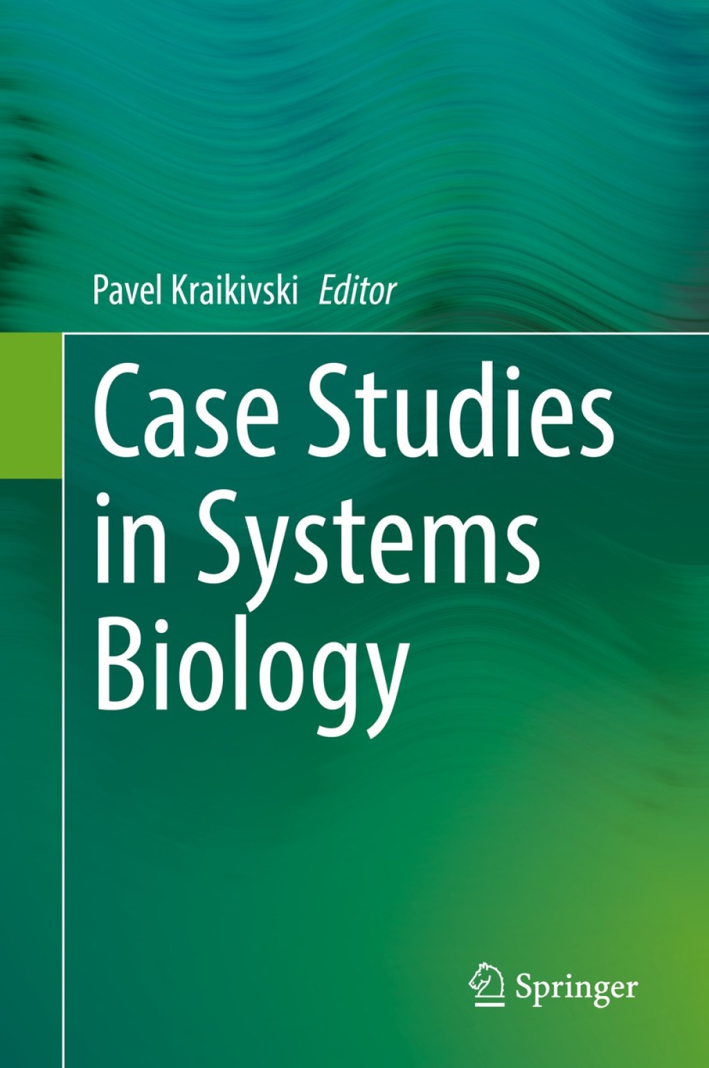 Case Studies in Systems Biology 