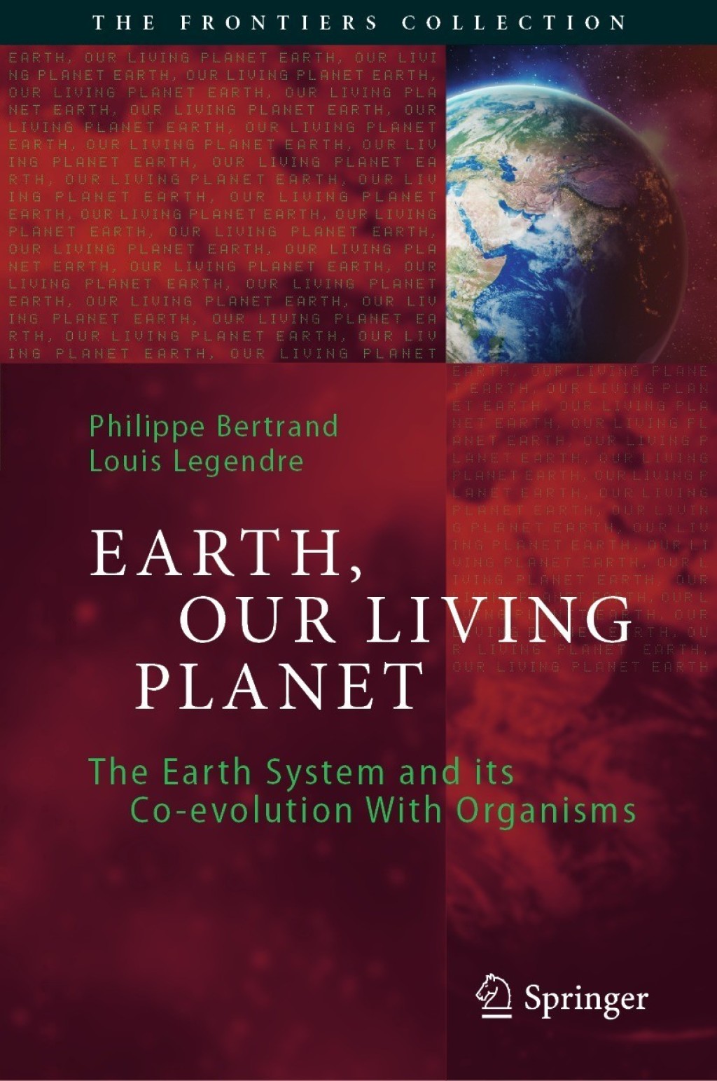 Earth, Our Living Planet The Earth System and its Co-evolution With Organisms 