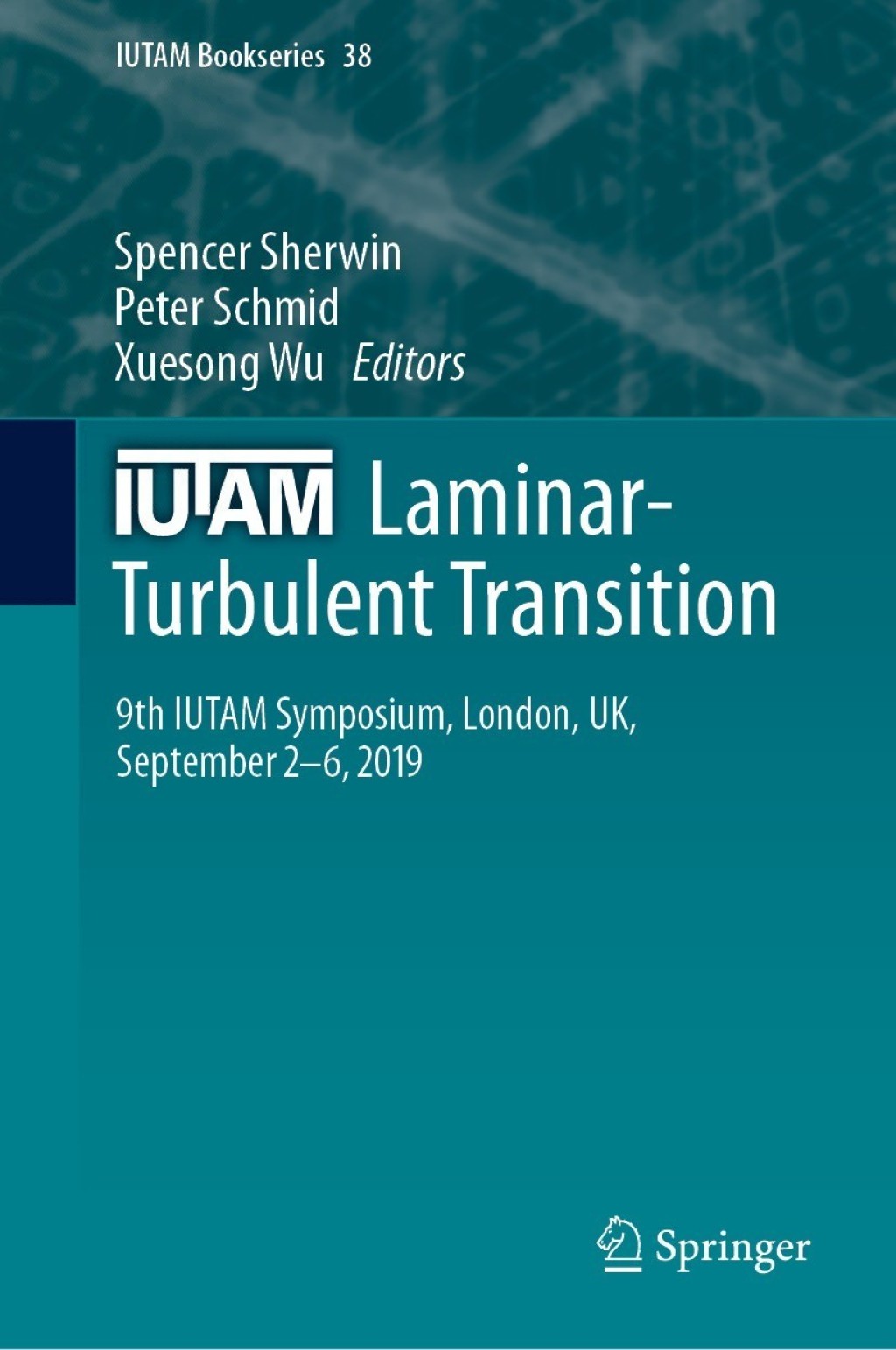 IUTAM Laminar-Turbulent Transition 9th IUTAM Symposium, London, UK, September 2Ã¢â‚¬â€œ6, 2019 
