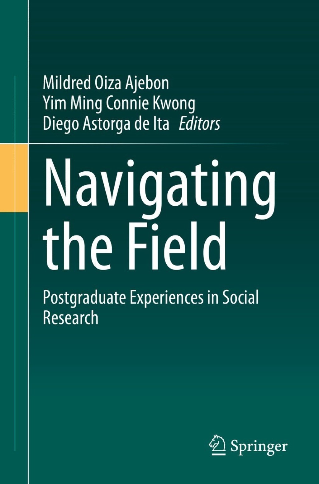 Navigating the Field Postgraduate Experiences in Social Research 