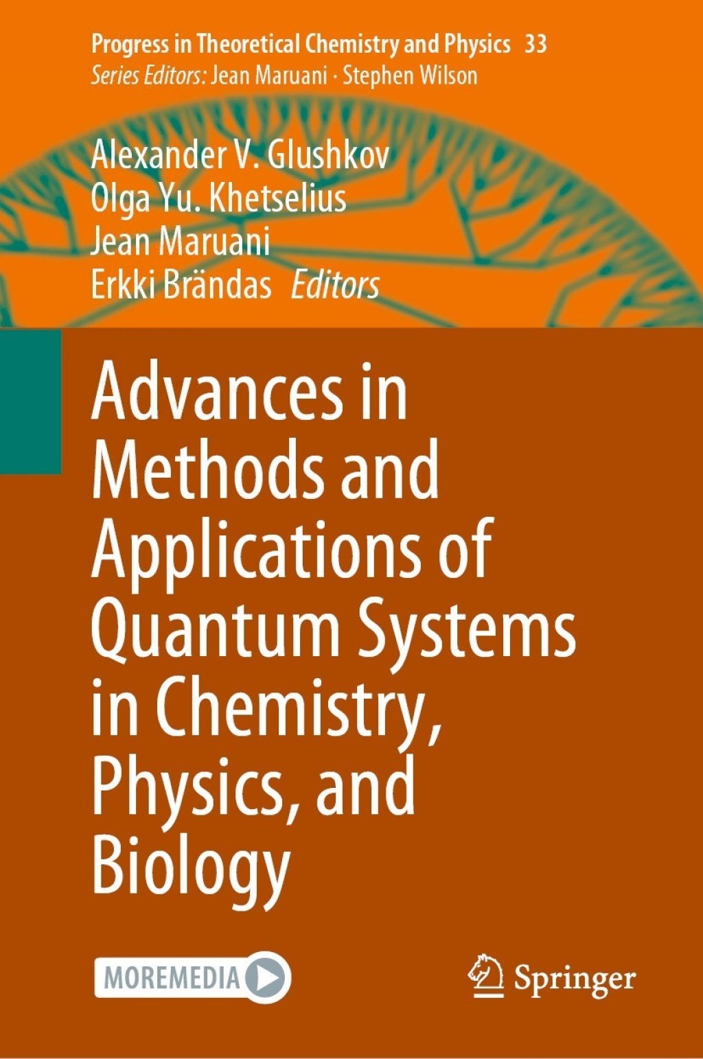 Advances in Methods and Applications of Quantum Systems in Chemistry, Physics, and Biology 