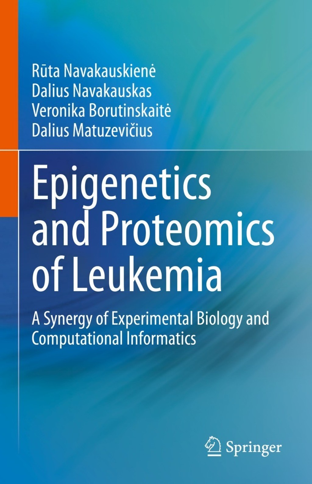 Epigenetics and Proteomics of Leukemia A Synergy of Experimental Biology and Computational Informatics 