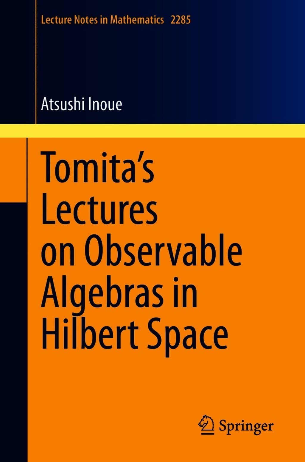 Tomita's Lectures on Observable Algebras in Hilbert Space 