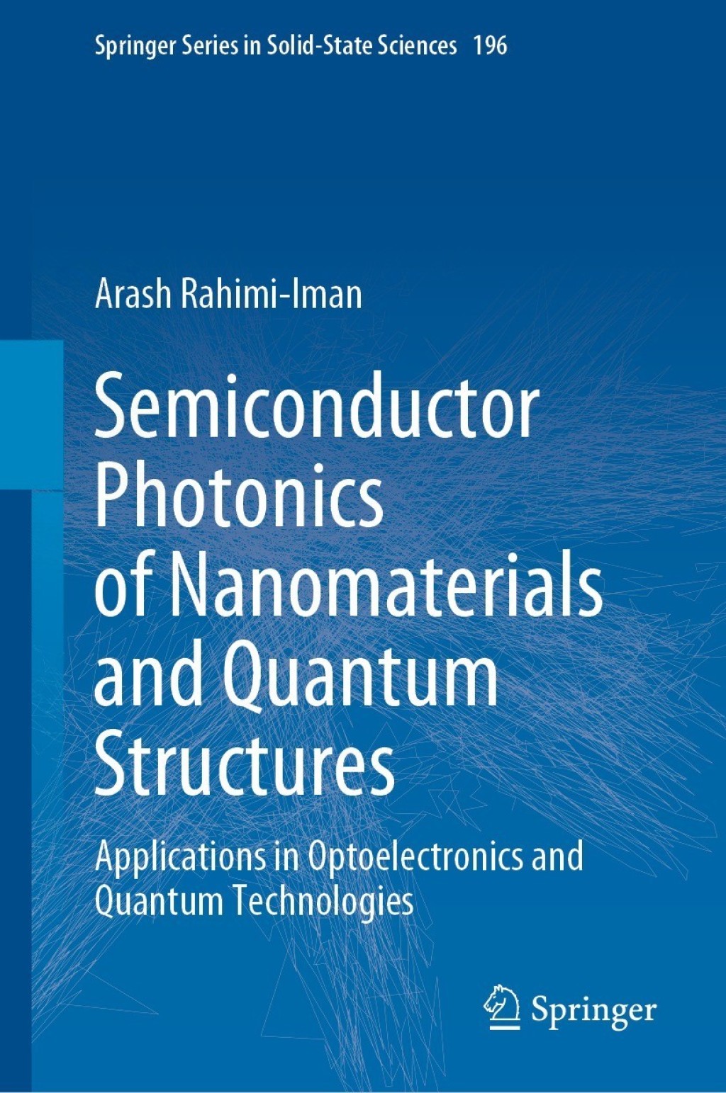 Semiconductor Photonics of Nanomaterials and Quantum Structures Applications in Optoelectronics and Quantum Technologies 
