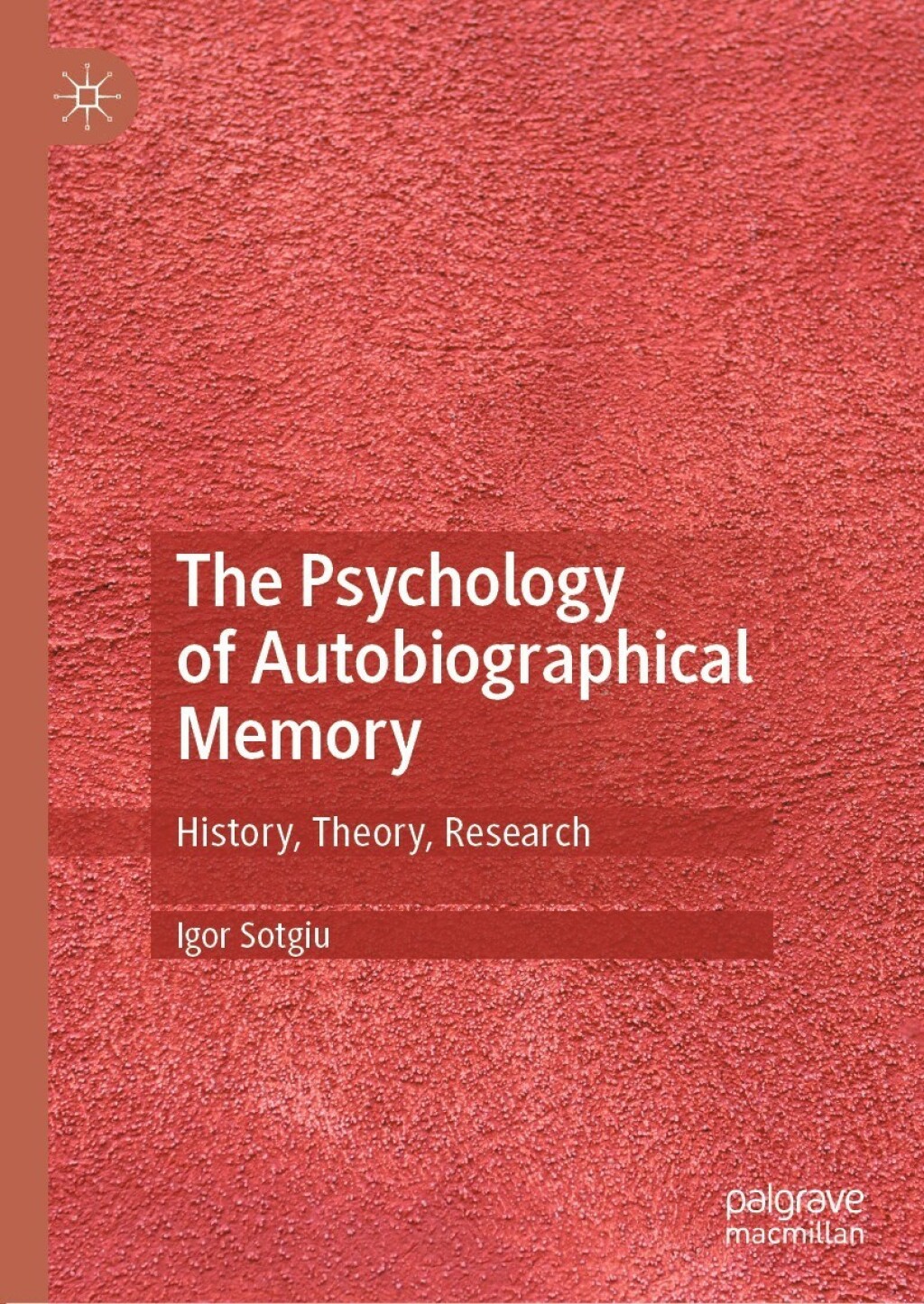 The Psychology of Autobiographical Memory History, Theory, Research 