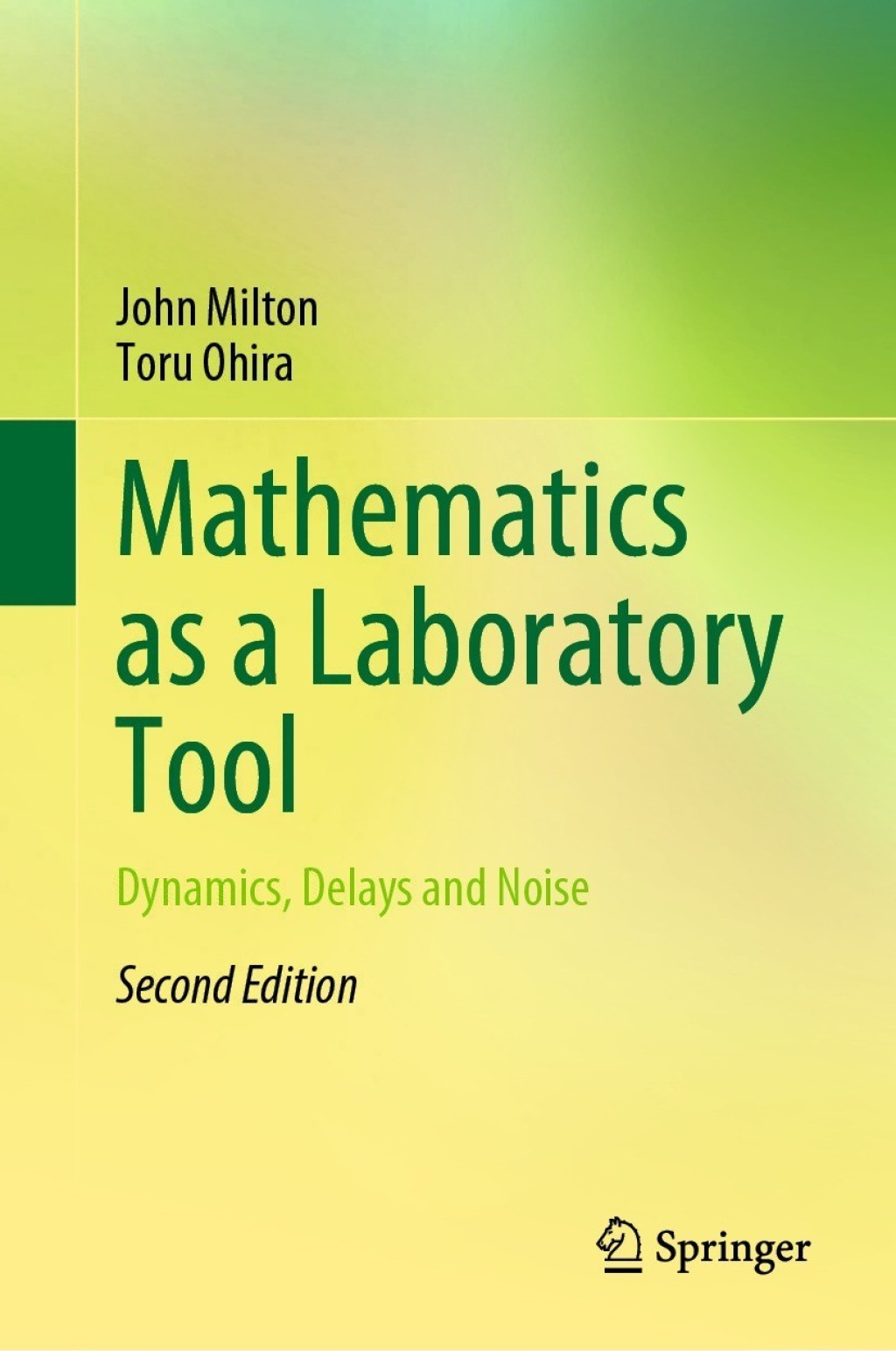Mathematics as a Laboratory Tool Dynamics, Delays and Noise 2nd Edition