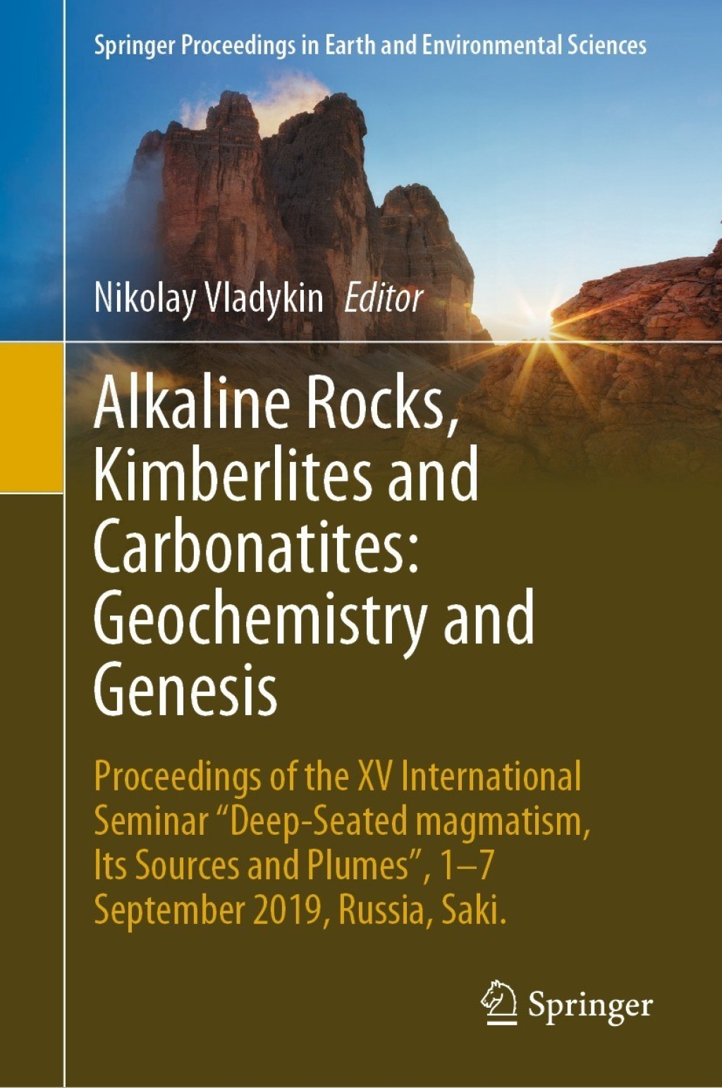 Alkaline Rocks, Kimberlites and Carbonatites: Geochemistry and Genesis Proceedings of the XV International Seminar "Deep-seated magmatism, its sources and plumes", 1-7 September 2019, Russia, Saki. 