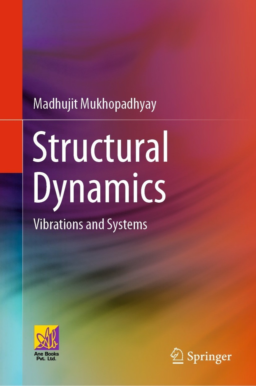 Structural Dynamics Vibrations and Systems 