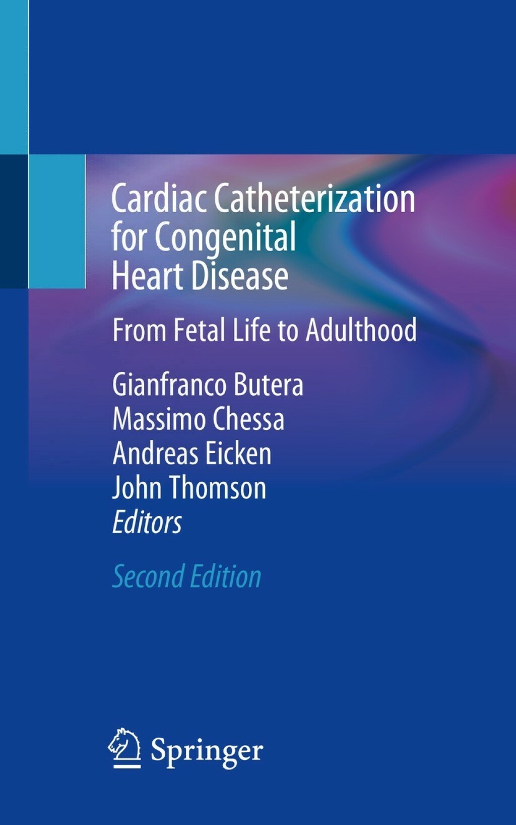 Cardiac Catheterization for Congenital Heart Disease From Fetal Life to Adulthood 2nd Edition