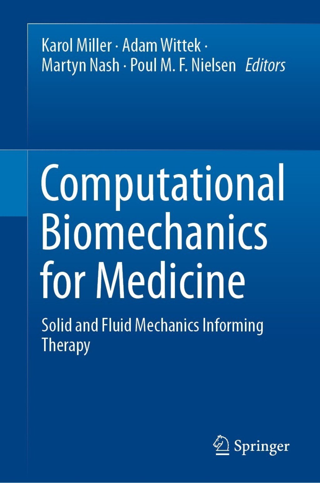 Computational Biomechanics for Medicine Solid and Fluid Mechanics Informing Therapy 