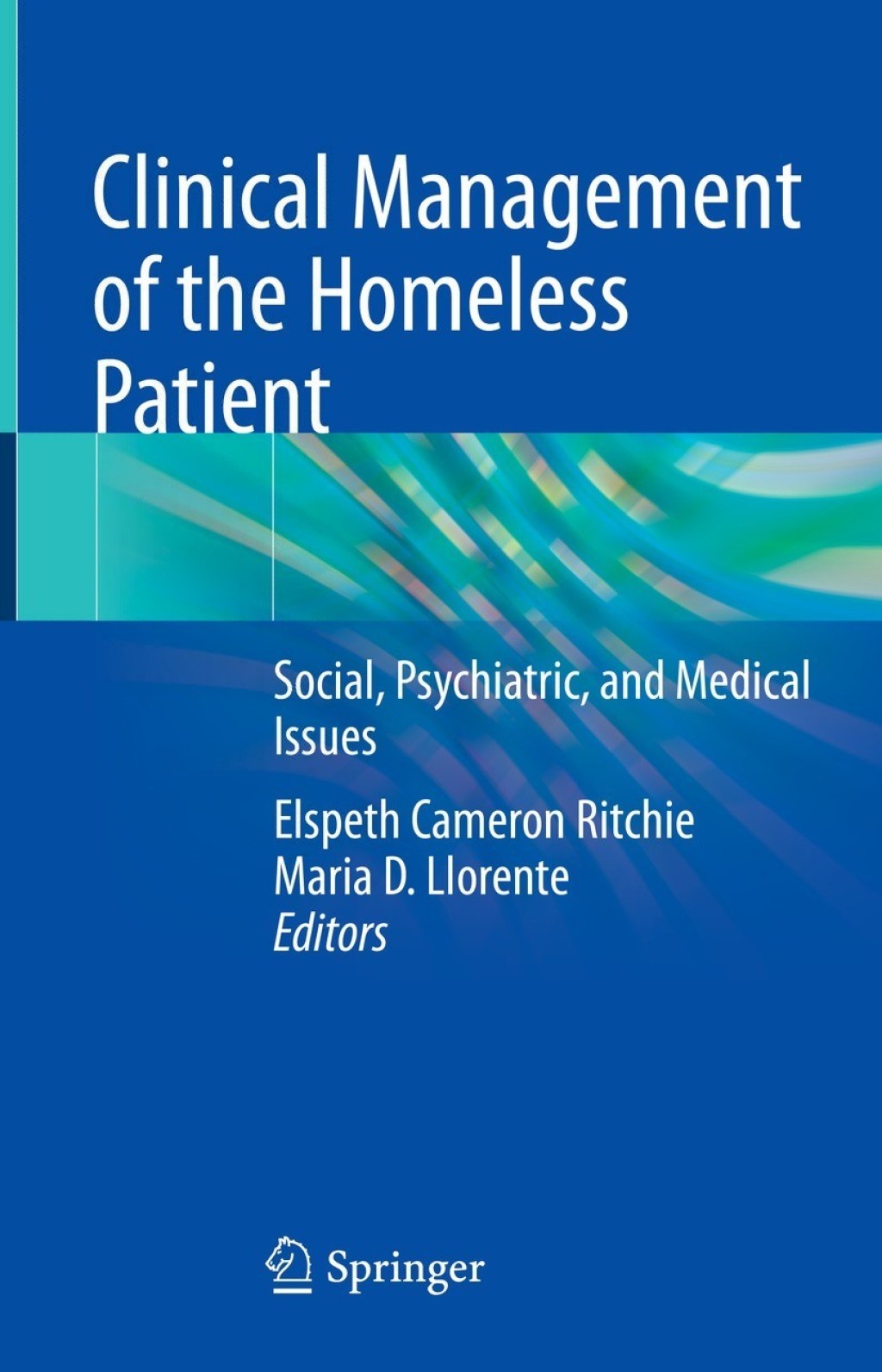 Clinical Management of the Homeless Patient Social, Psychiatric, and Medical Issues 