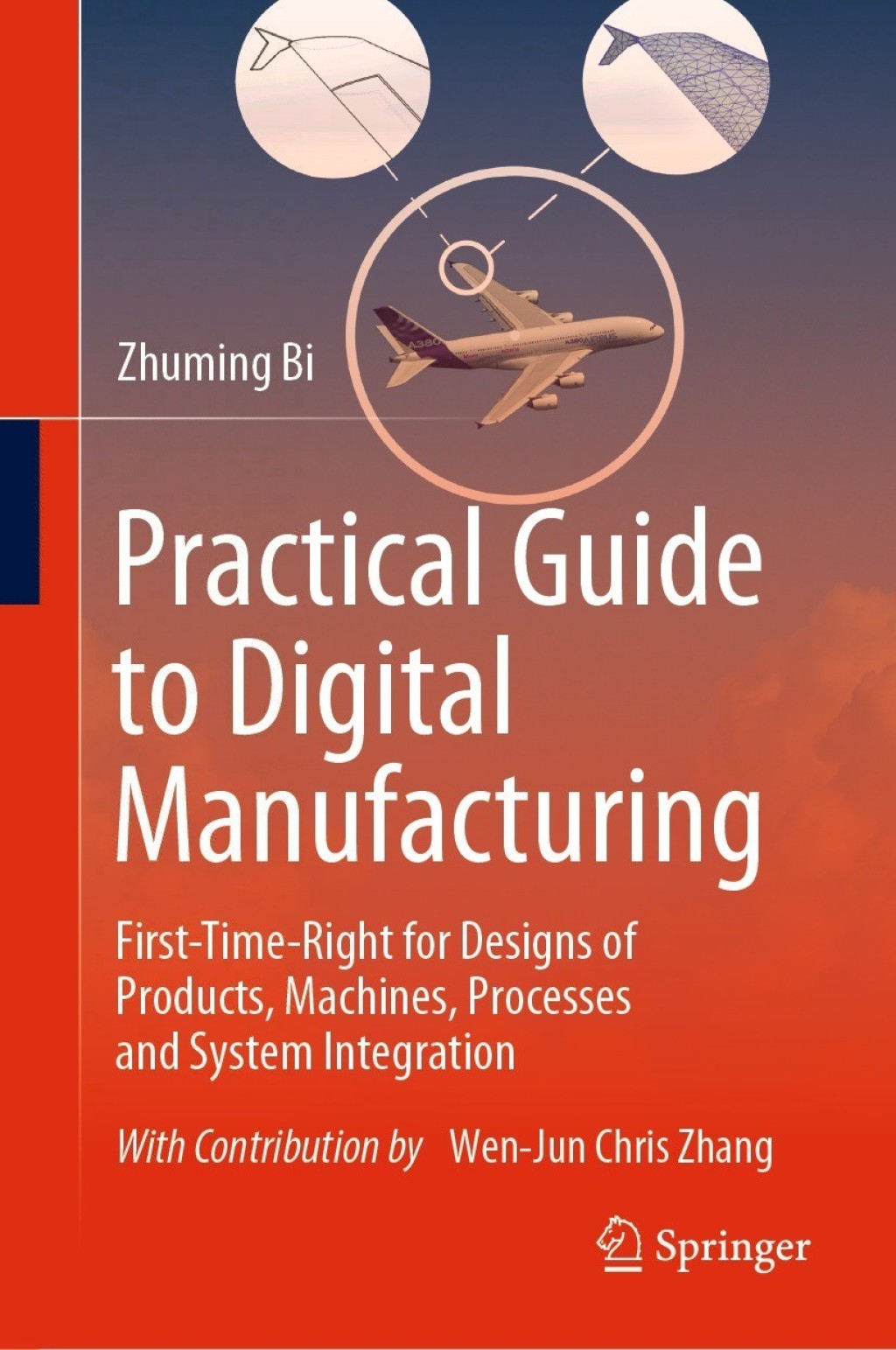 Practical Guide to Digital Manufacturing First-Time-Right for Design of Products, Machines, Processes and System Integration 
