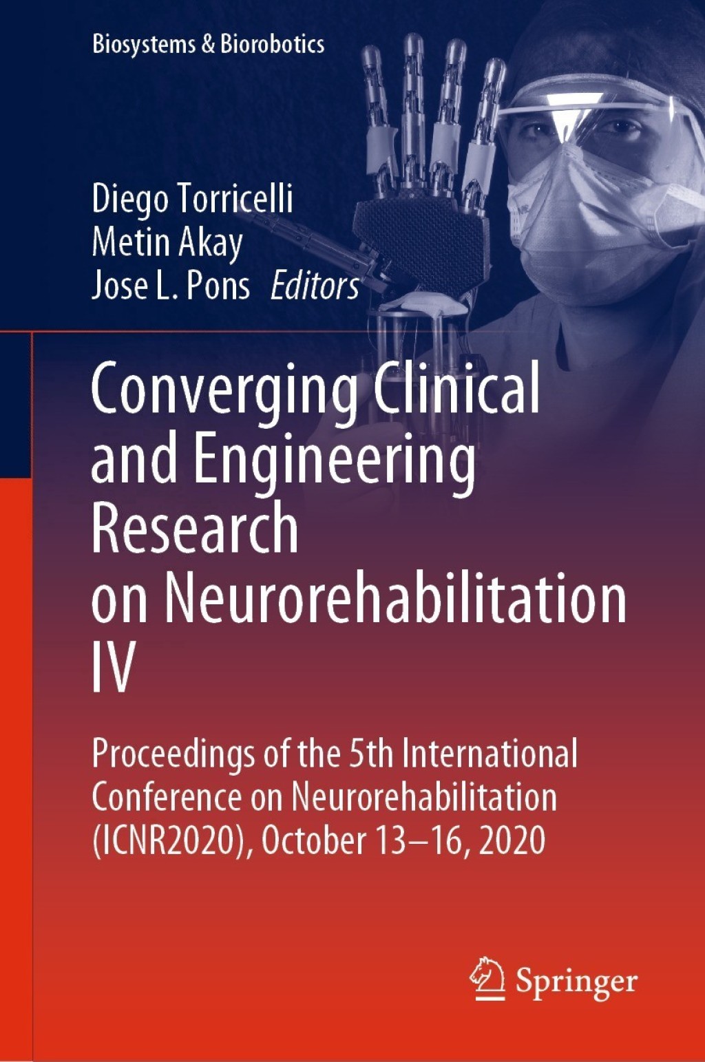 Converging Clinical and Engineering Research on Neurorehabilitation IV Proceedings of the 5th International Conference on Neurorehabilitation (ICNR2020), October 13Ã¢â‚¬â€œ16, 2020 