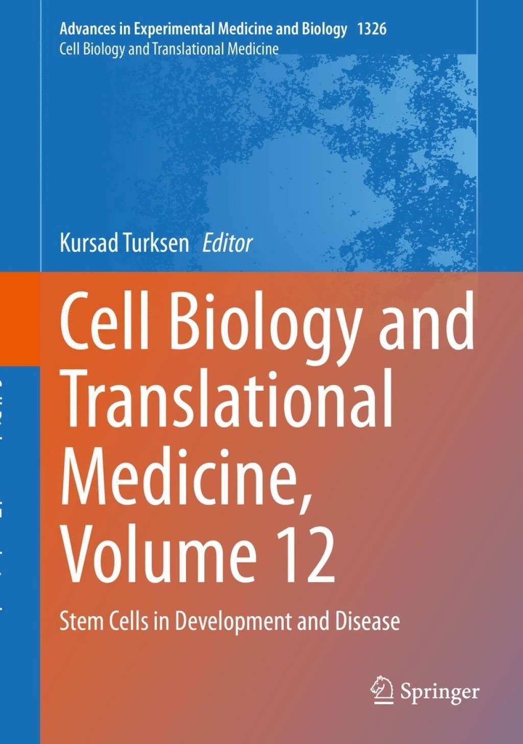 Cell Biology and Translational Medicine, Volume 12 Stem Cells in Development and Disease 