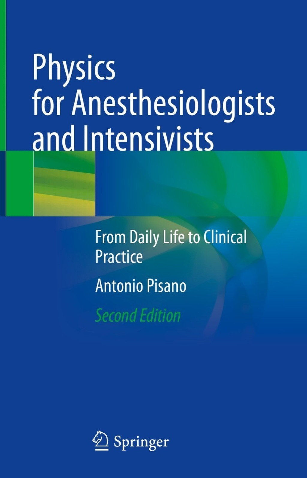 Physics for Anesthesiologists and Intensivists From Daily Life to Clinical Practice 2nd Edition