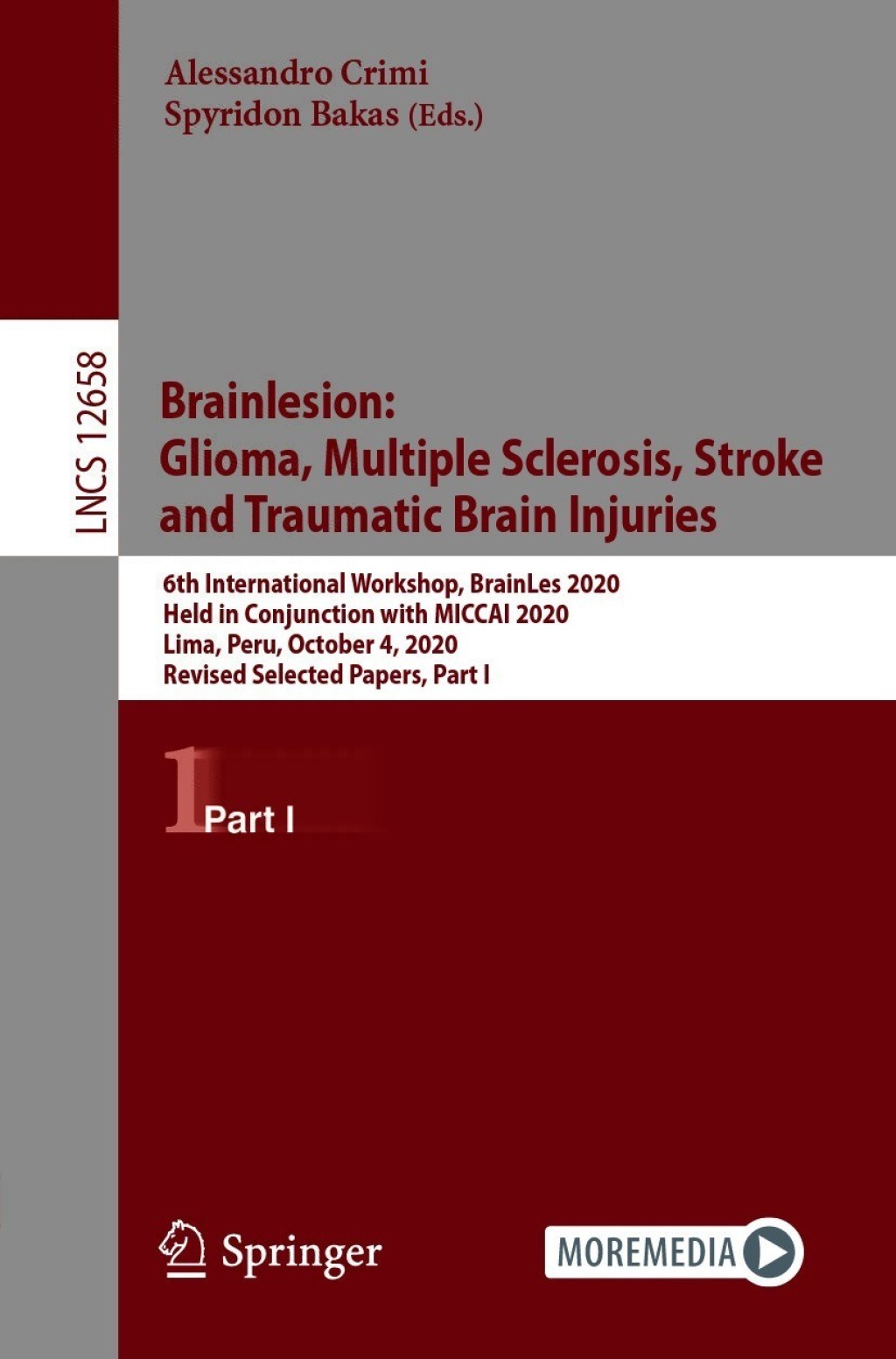 Brainlesion: Glioma, Multiple Sclerosis, Stroke and Traumatic Brain Injuries 6th International Workshop, BrainLes 2020, Held in Conjunction with MICCAI 2020, Lima, Peru, October 4, 2020, Revised Selected Papers, Part I 