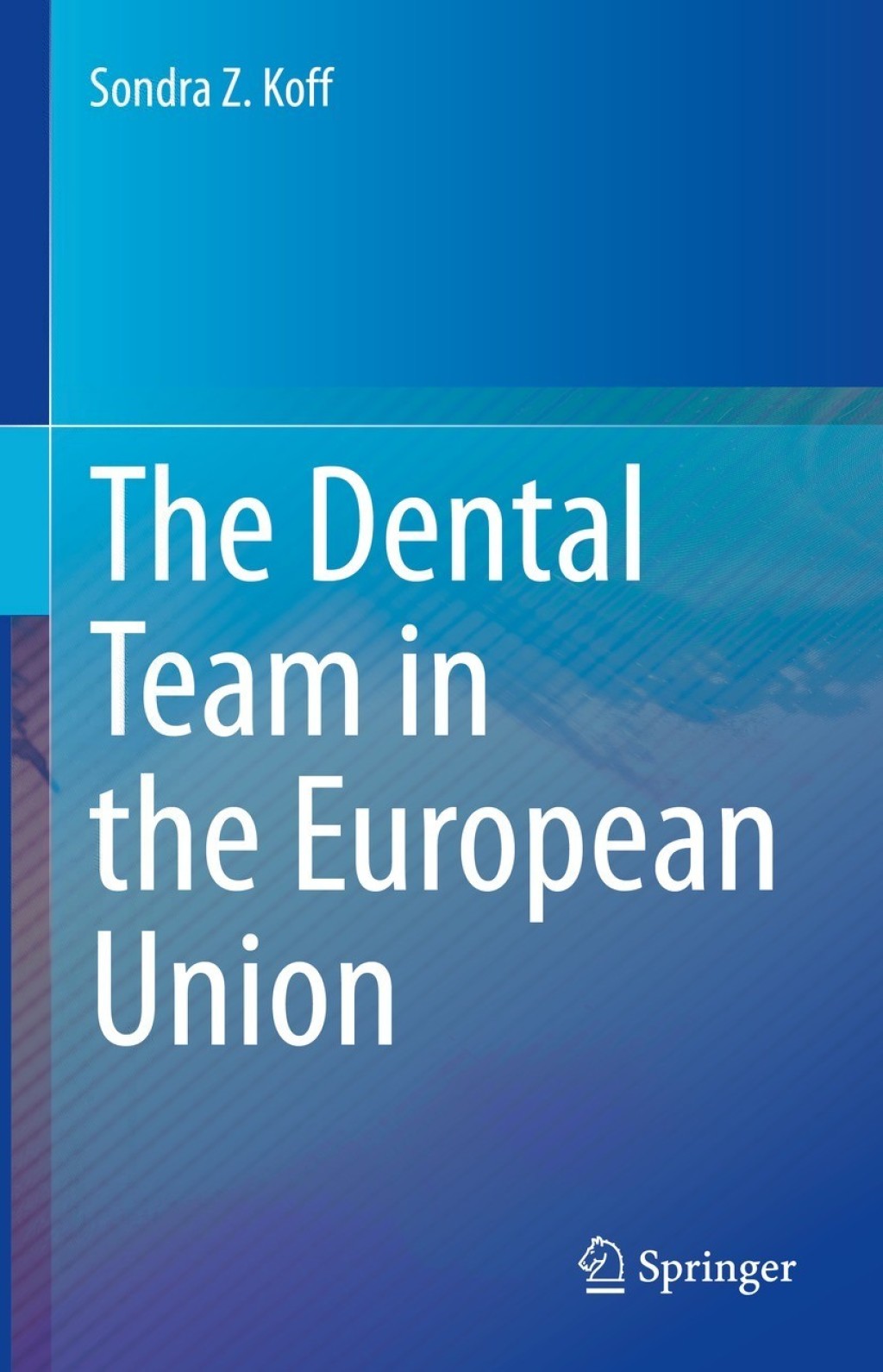 The Dental Team in the European Union 