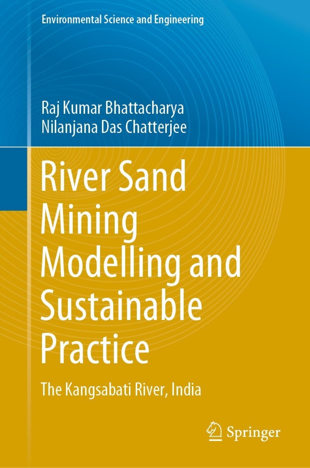 River Sand Mining Modelling and Sustainable Practice The Kangsabati River, India 