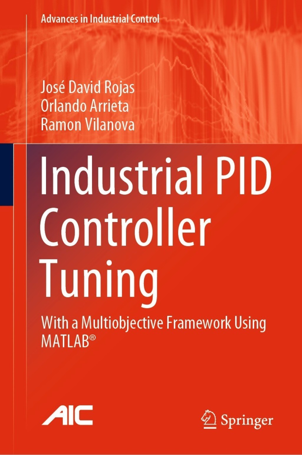 Industrial PID Controller Tuning With a Multiobjective Framework Using MATLABÃ‚Â® 