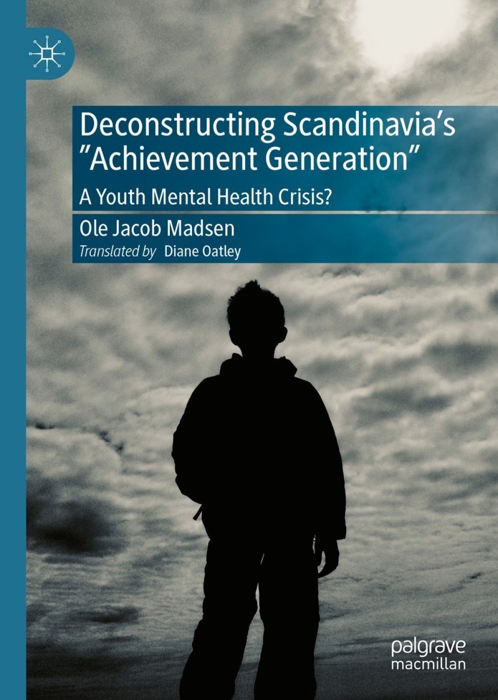Deconstructing Scandinavia's "Achievement Generation" A Youth Mental Health Crisis? 