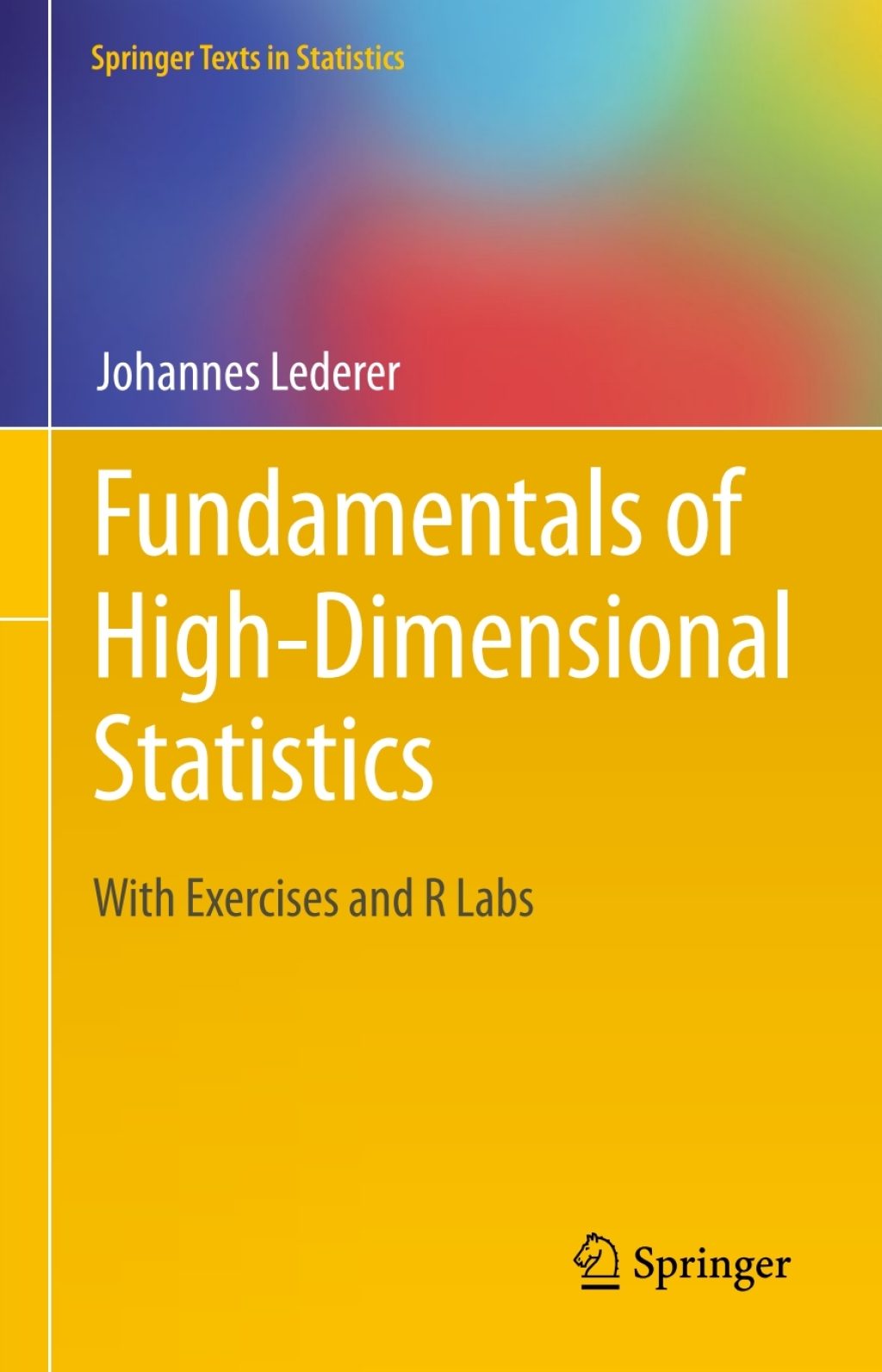 Fundamentals of High-Dimensional Statistics With Exercises and R Labs 