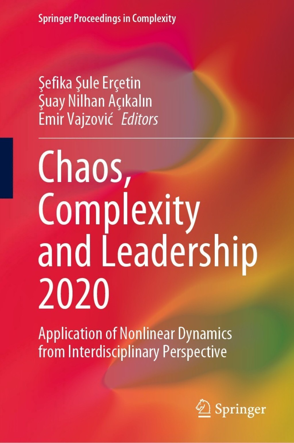 Chaos, Complexity and Leadership 2020 Application of Nonlinear Dynamics from Interdisciplinary Perspective 
