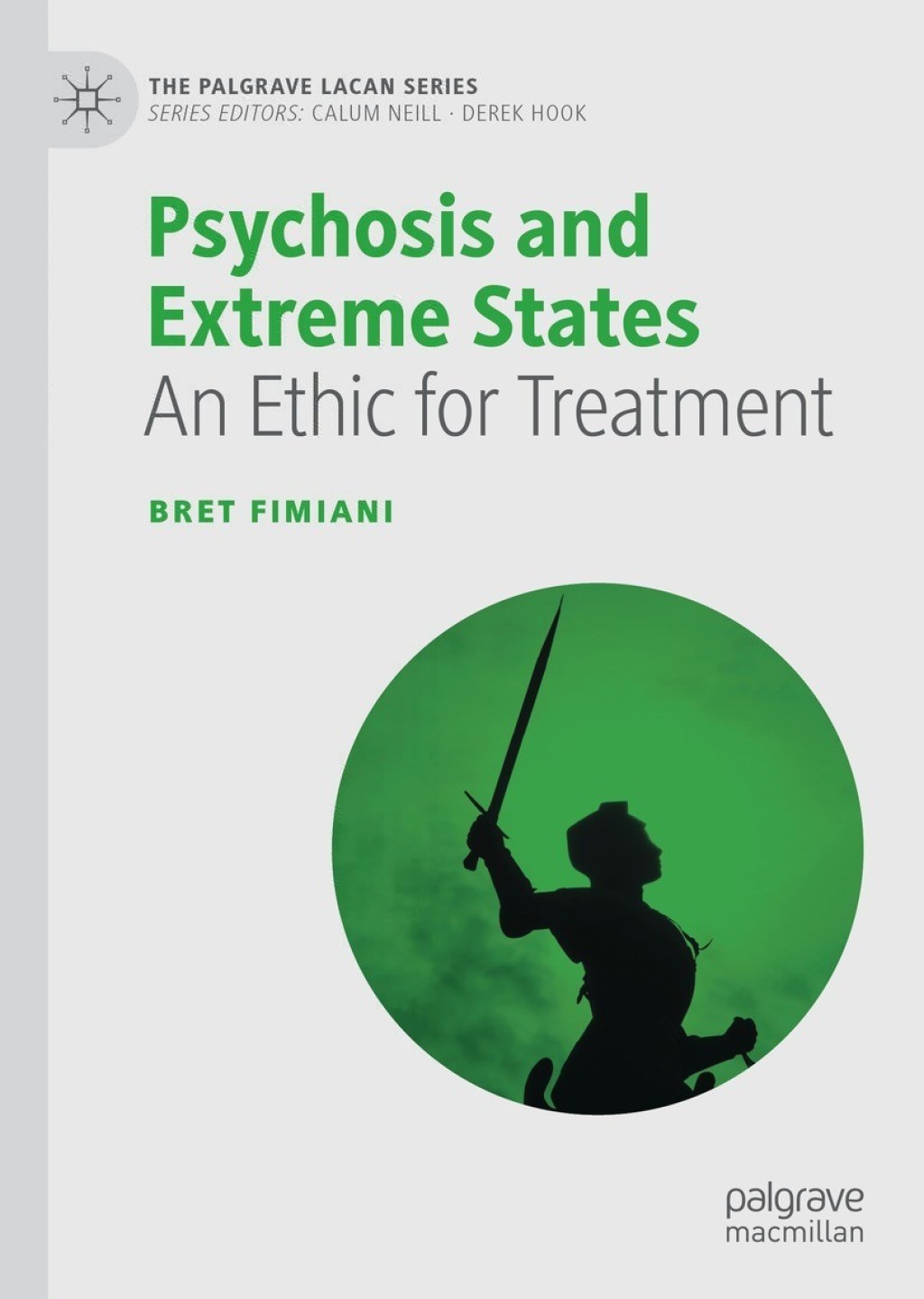 Psychosis and Extreme States An Ethic for Treatment 