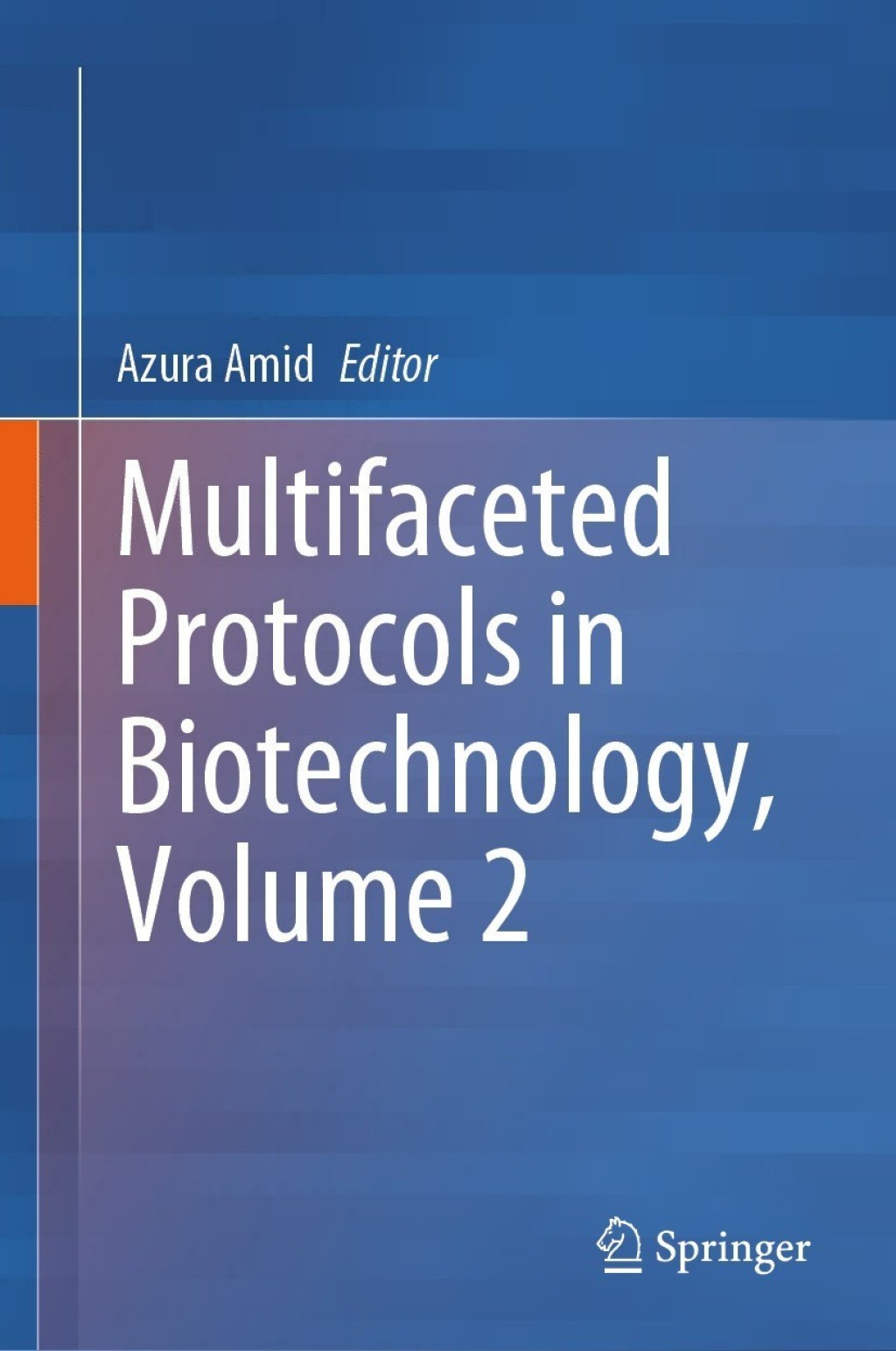 Multifaceted Protocols in Biotechnology, Volume 2 