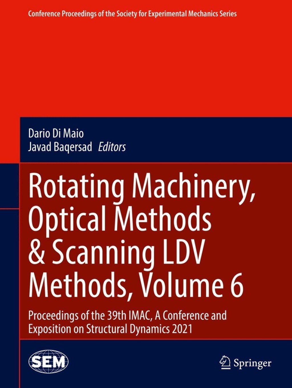 Rotating Machinery, Optical Methods & Scanning LDV Methods, Volume 6 Proceedings of the 39th IMAC, A Conference and Exposition on Structural Dynamics 2021 