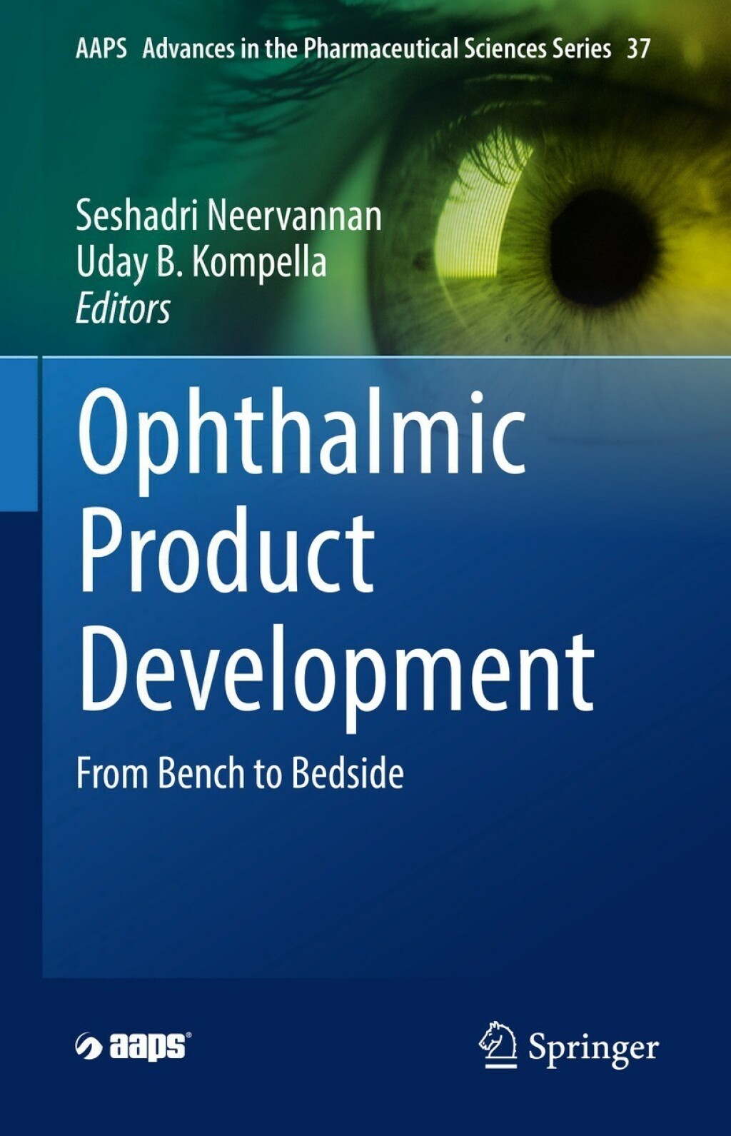 Ophthalmic Product Development From Bench to Bedside 