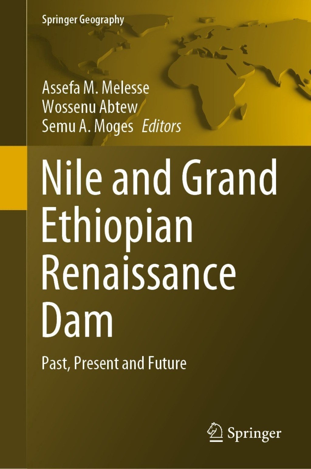 Nile and Grand Ethiopian Renaissance Dam Past, Present and Future 